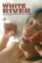 Film Semi Korea White River (2023) Layarkaca21 Film Semi Korea White River (2023) layarkaca21